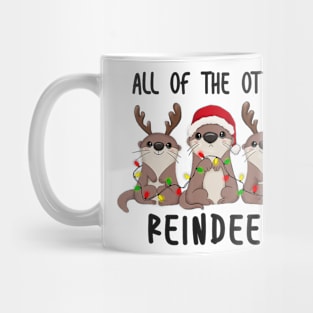 Christmas Otters Cute All Of The Otter Reindeer Mug